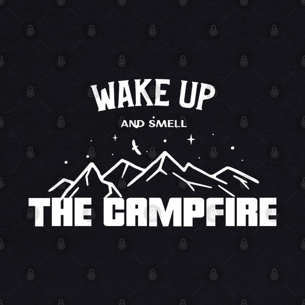 Wake up and smell the campfire by Live Together